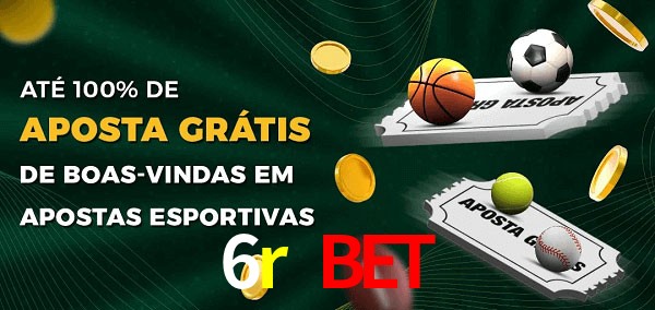 6r bet Ate 100% de Aposta Gratis