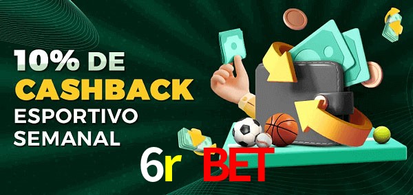 10% de bônus de cashback na 6r bet